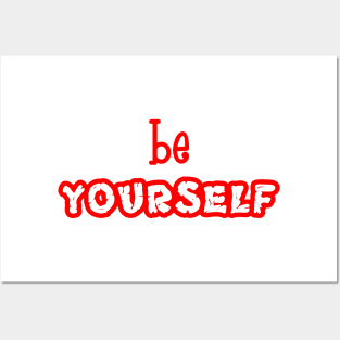 be yourself Posters and Art